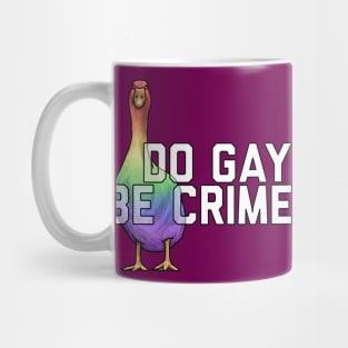 Do Gay And Be Crime Mug